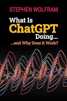 What Is ChatGPT Doing ... and Why Does It Work? - Epub + Converted Pdf